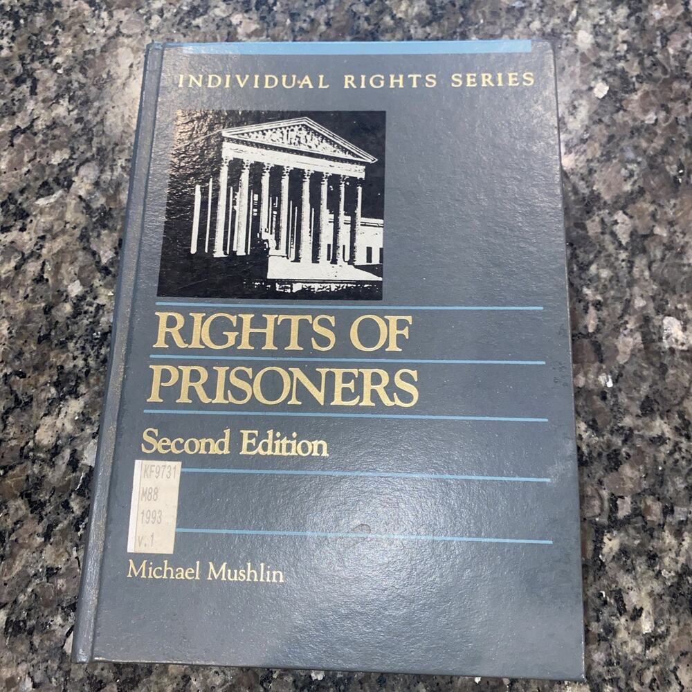 Individual Rights Series Rights‎ Of Prisoners Second Edition By Michael Mushlin
